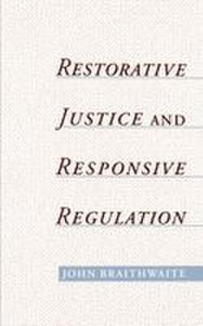 Restorative Justice & Responsive Regulation