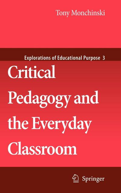 Critical Pedagogy and the Everyday Classroom