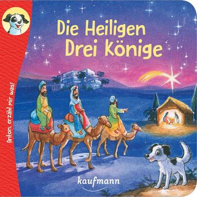 Anton, erzähl mir was! Die Heiligen Drei Könige