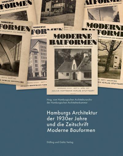 Hamburgs Architektur der 1930er Jahre und die Zeitschrift ’Moderne Bauformen’