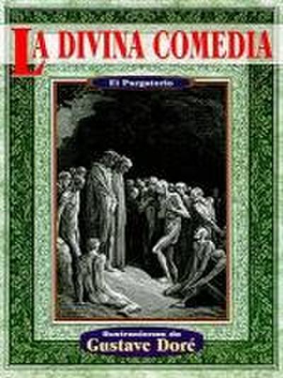 La Divina Comedia: El Purgatorio = The Divine Comedy: Purgatorio