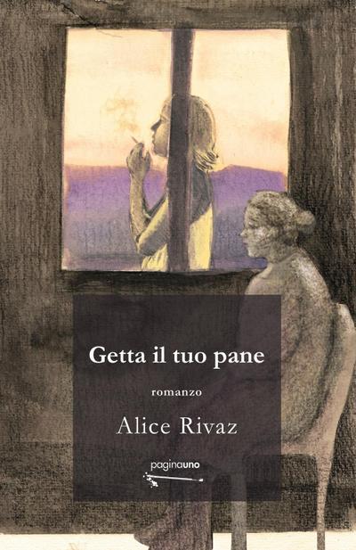 Rivaz, A: Getta il tuo pane