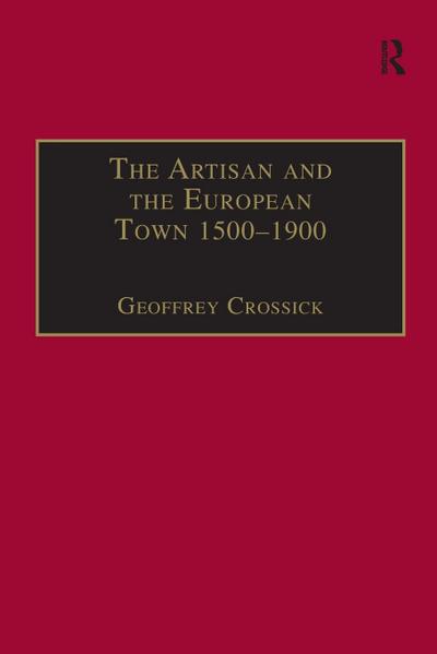 The Artisan and the European Town, 1500-1900