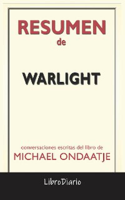 Warlight de Michael Ondaatje: Conversaciones Escritas