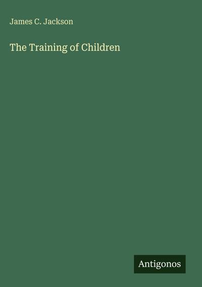 The Training of Children