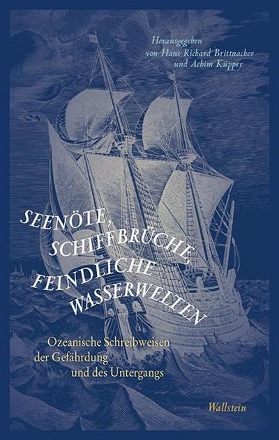 Seenöte, Schiffbrüche, feindliche Wasserwelten