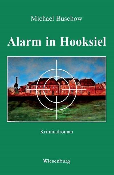 Buschow, M: Alarm in Hooksiel