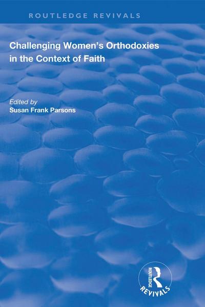 Challenging Women’s Orthodoxies in the Context of Faith