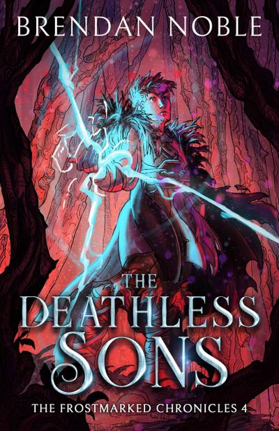 The Deathless Sons (The Frostmarked Chronicles, #4)