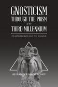 Gnosticism Through the Prism of the Third Millennium