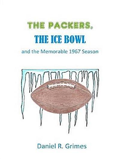 Packers, the Ice Bowl and the Memorable 1967 Season
