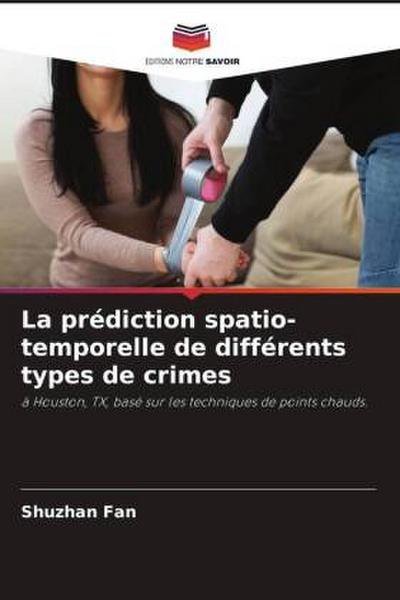 La prédiction spatio-temporelle de différents types de crimes