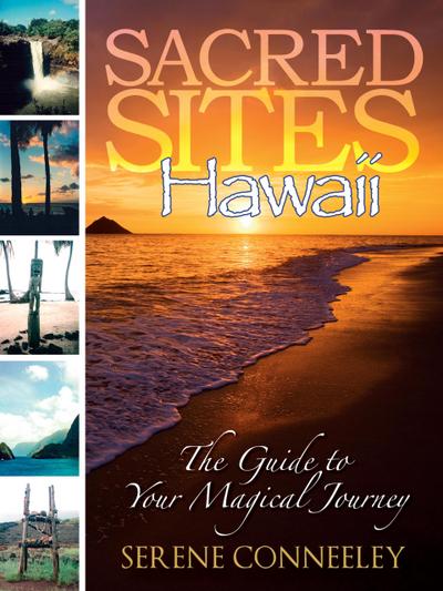 Sacred Sites: Hawaii (The Guide to Your Magical Journey, #4)