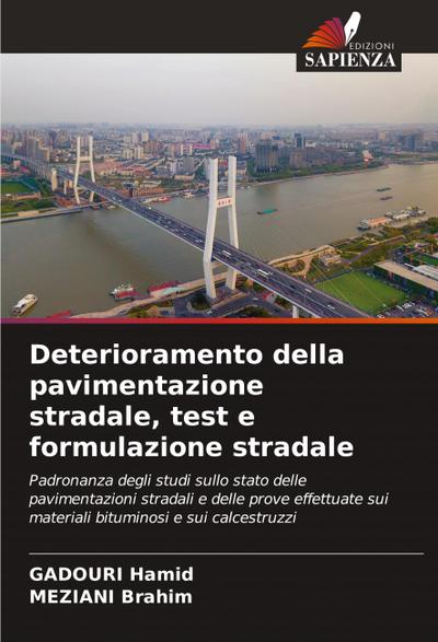Deterioramento della pavimentazione stradale, test e formulazione stradale