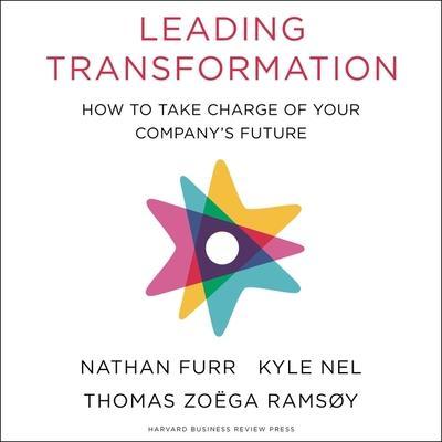 Leading Transformation: How to Take Charge of Your Company’s Future