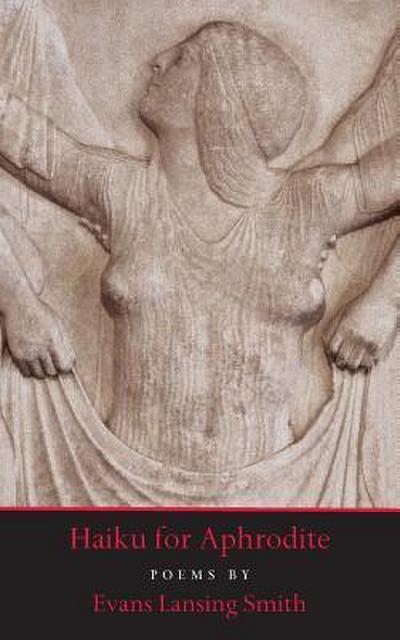 Smith, E: Haiku for Aphrodite