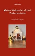 Malou’s Weihnachtswichtel-Zauberwerkstatt