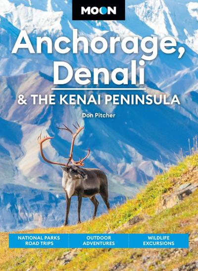 Moon Anchorage, Denali & the Kenai Peninsula