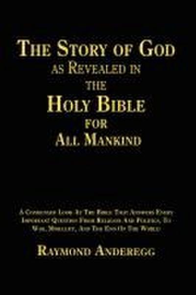 The Story of God as Revealed in the Holy Bible for all Mankind