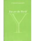 You are the World