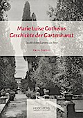Marie Luise Gotheins "Geschichte der Gartenkunst"