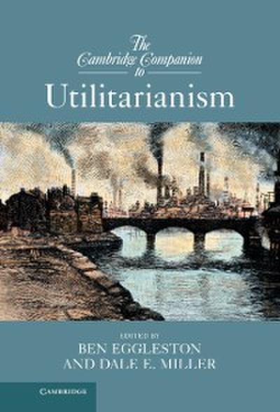 Cambridge Companion to Utilitarianism