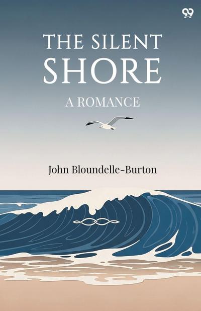 The Silent Shore A Romance