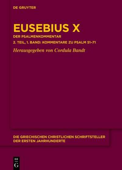 Eusebius: Eusebius Werke. Kommentar zu den Psalmen Eusebius X