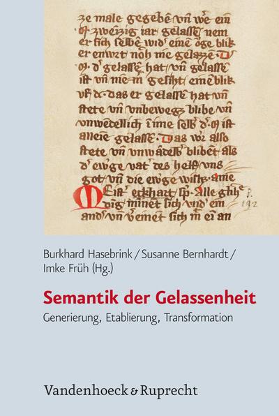 Semantik der Gelassenheit: Generierung, Etablierung, Transformation (Historische Semantik, Band 17)