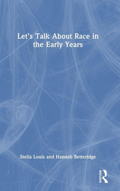 Let’s Talk About Race in the Early Years