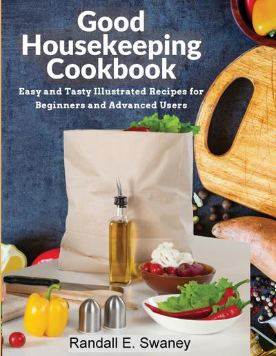 Randall E. Swaney: Good Housekeeping Cookbook