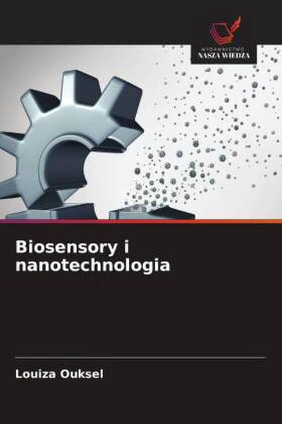 Biosensory i nanotechnologia