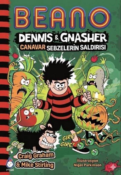 Beano Dennis ve Gnasher Canavar Sebzelerin Saldirisi