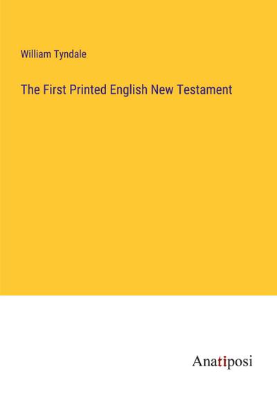 The First Printed English New Testament