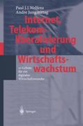 Internet, Telekomliberalisierung und Wirtschaftswachstum