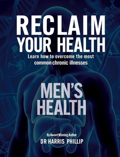 RECLAIM YOUR HEALTH - MEN’S HEALTH