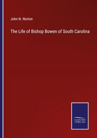 The Life of Bishop Bowen of South Carolina