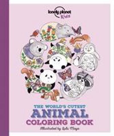 Lonely Planet Kids The World’s Cutest Animal Colouring Book