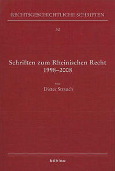 Schriften zum Rheinischen Recht 1998-2008