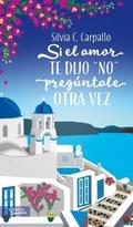 Si el amor te dijo ’no’ pregúntale otr