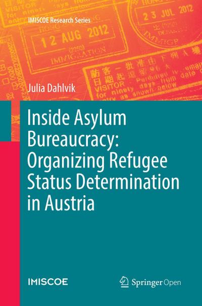 Inside Asylum Bureaucracy: Organizing Refugee Status Determination in Austria