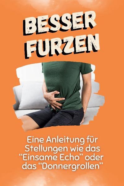 Besser furzen