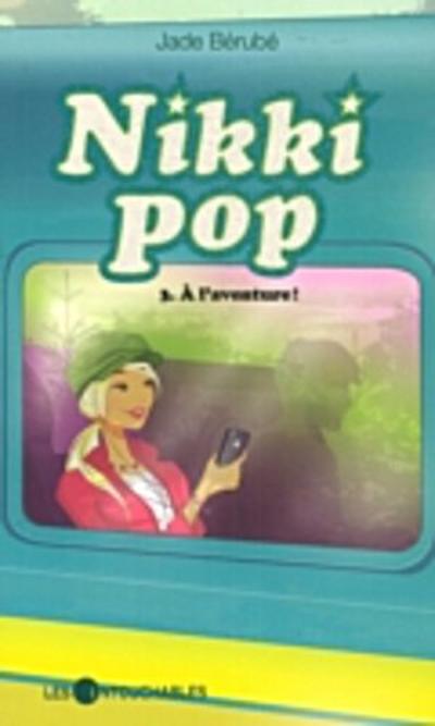 Nikki pop 3 : À l’’aventure !