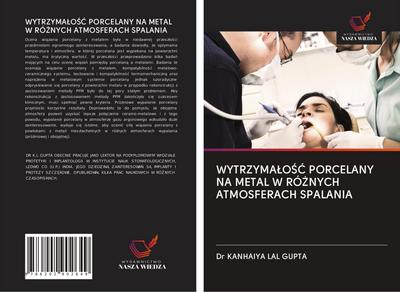 WYTRZYMA¿O¿¿ PORCELANY NA METAL W RÓ¿NYCH ATMOSFERACH SPALANIA