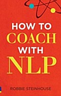 How to coach with NLP - Robbie Steinhouse