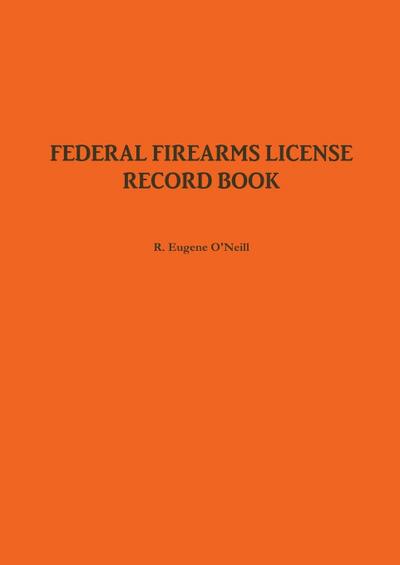 FEDERAL FIREARMS LICENSE RECORD BOOK
