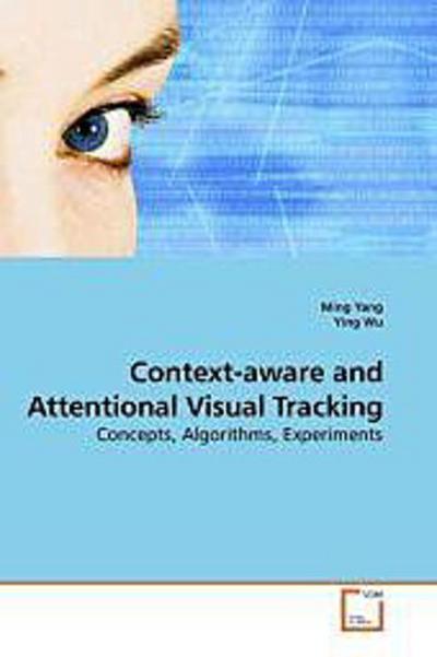 Context-aware and Attentional Visual Tracking