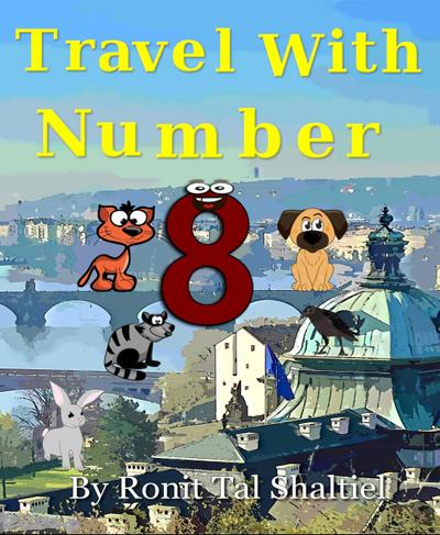 Travel With Number 8 (The Adventures of the Numbers, #5)