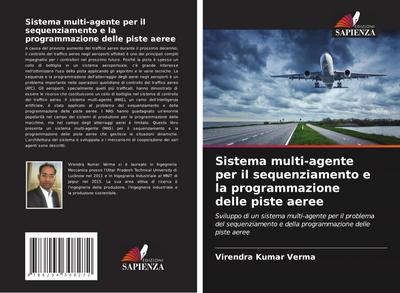 Sistema multi-agente per il sequenziamento e la programmazione delle piste aeree
