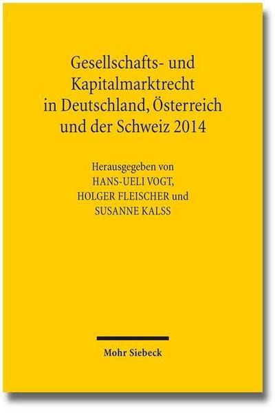 Gesellschafts- und Kapitalmarktrecht in Deutschland, Österreich und der Schweiz 2014
